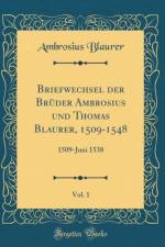 Briefwechsel Der Bruder Ambrosius Und Thomas Blaurer, 1509-1548, Vol. 1 af Ambrosius Blaurer