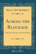 Across the Blockade: A Record of Travels, in Enemy Europe (Classic Reprint) af Henry Noel Brailsford