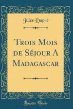 Trois Mois de Sejour a Madagascar (Classic Reprint) af Jules Dupre