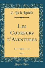 Les Coureurs d'Aventures, Vol. 1 (Classic Reprint) af G. De la Landelle