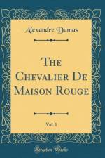 The Chevalier de Maison Rouge, Vol. 1 (Classic Reprint) af Alexandre Dumas