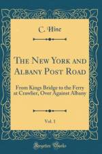 The New York and Albany Post Road, Vol. 1 af C. Hine
