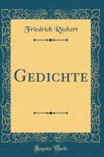 Gedichte (Classic Reprint) af Friedrich Ruckert