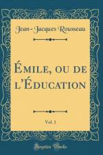 Emile, Ou de l'Education, Vol. 1 (Classic Reprint) af Jean-Jacques Rousseau