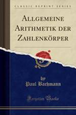 Allgemeine Arithmetik der Zahlenkoerper (Classic Reprint) af Paul Bachmann