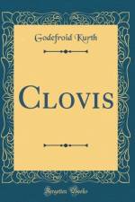 Clovis (Classic Reprint) af Godefroid Kurth