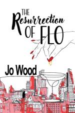 The Resurrection of Flo af Jo Wood