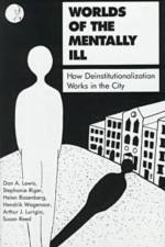 Worlds of the Mentally Ill af Dan A. Lewis