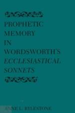 Prophetic Memory in Wordsworth's Ecclesiastical Sonnets af Anne L. Rylestone