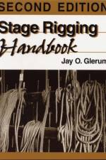 Stage Rigging Handbook, Revised, 2nd Edition af Jay O. Glerum
