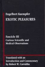 Engelbert Kaempfer: Exotic Pleasures af Robert W. Carrubba