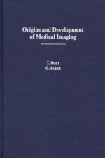 Origins and Development of Medical Imaging af T. Doby