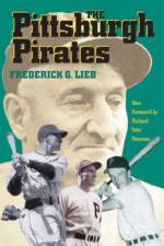 The Pittsburgh Pirates af Frederick G. Lieb