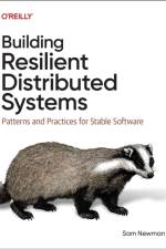Building Resilient Distributed Systems af Sam Newman