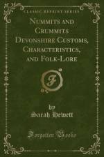 Nummits and Crummits Devonshire Customs, Characteristics, and Folk-Lore (Classic Reprint) af Sarah Hewett