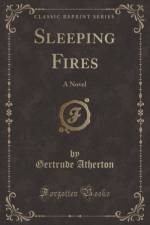 Sleeping Fires af Gertrude Atherton