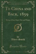 To China and Back, 1859 af Albert Smith