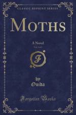 Moths, Vol. 3 of 3 af Ouida Ouida