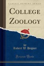College Zoology (Classic Reprint) af Robert W. Hegner