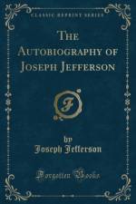 The Autobiography of Joseph Jefferson (Classic Reprint) af Joseph Jefferson