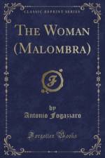 The Woman (Malombra) (Classic Reprint) af Antonio Fogazzaro
