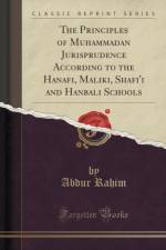 The Principles of Muhammadan Jurisprudence According to the Hanafi, Maliki, Shafi'i and Hanbali Schools (Classic Reprint) af Abdur Rahim