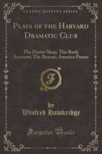 Plays of the Harvard Dramatic Club af Winfred Hawkridge