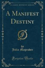 A Manifest Destiny (Classic Reprint) af Julia Magruder