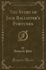 The Story of Jack Ballister's Fortunes (Classic Reprint) af Howard Pyle