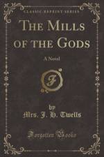 The Mills of the Gods af Mrs. J. H. Twells