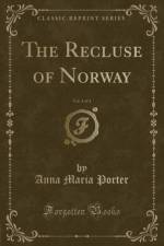 The Recluse of Norway, Vol. 4 of 4 (Classic Reprint) af Anna Maria Porter
