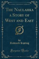 The Naulahka a Story of West and East, Vol. 1 of 2 (Classic Reprint) af Rudyard Kipling