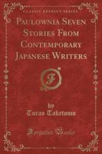 Paulownia Seven Stories from Contemporary Japanese Writers (Classic Reprint) af Torao Taketomo