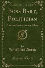 Boss Bart, Politician af Joe Mitchell Chapple