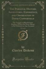 The Personal History, Adventures, Experience, and Observation of David Copperfield, Vol. 2 of 3 af Charles Dickens