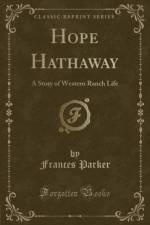 Hope Hathaway: A Story of Western Ranch Life (Classic Reprint) af Frances Parker