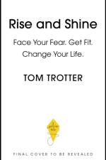Rise and Shine af Tom Trotter