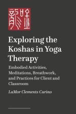 Exploring the Koshas in Yoga Therapy af LaMor Clements Carino