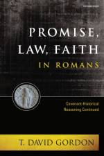 Promise, Law, Faith in Romans af T. David Gordon