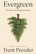 Evergreen af Trent Preszler