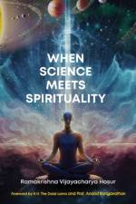 When Science Meets Spirituality af Ramakrishna Vijayacharya Hosur