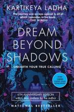 Dream Beyond Shadows af Kartikeya Ladha