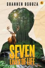 Seven Lives of Life af Shannen Dsouza
