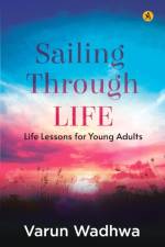 Sailing Through Life af Varun Wadhwa