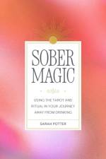 Sober Magic af Sarah Potter