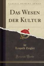 Das Wesen Der Kultur (Classic Reprint) af Leopold Ziegler
