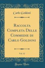 Raccolta Completa Delle Commedie Di Carlo Goldoni, Vol. 12 (Classic Reprint) af Carlo Goldoni