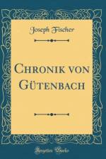 Chronik Von Gutenbach (Classic Reprint) af Joseph Fischer