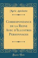 Correspondance de la Reine Avec d'Illustres Personnages (Classic Reprint) af Marie Antoinette