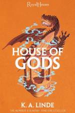 House of Gods af K. A. Linde